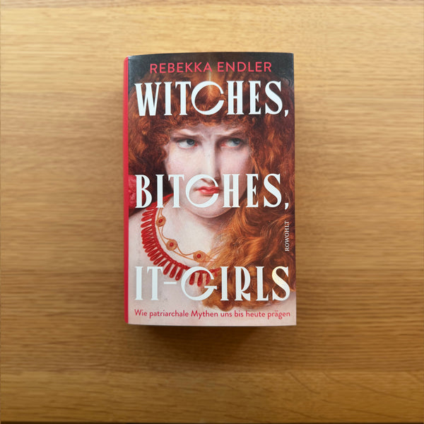 Witches, Bitches, IT-Girls